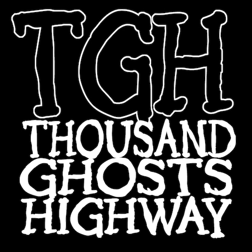 Thousand Ghosts Highway
